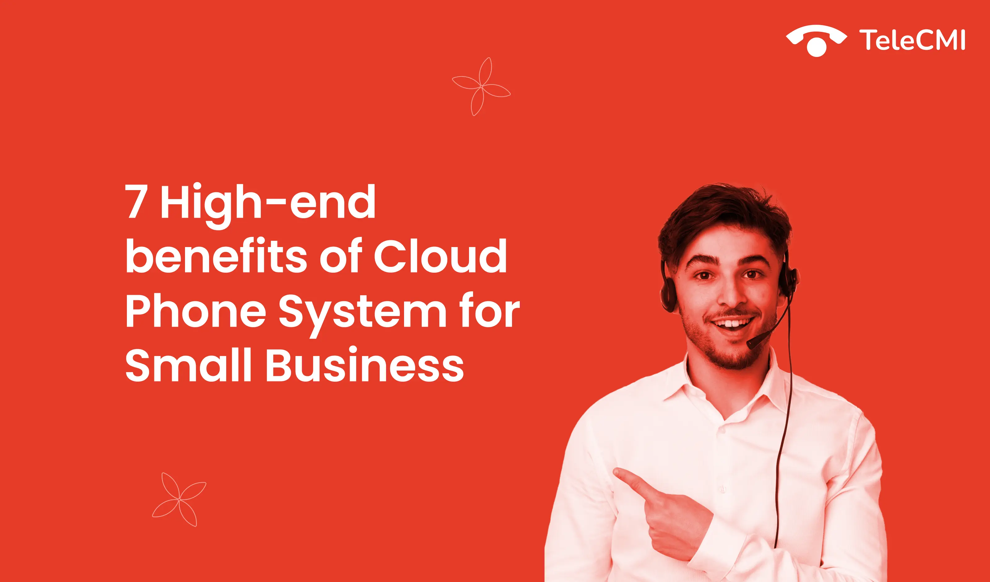 7 High-end Benefits of Cloud Phone System for
            Small Business