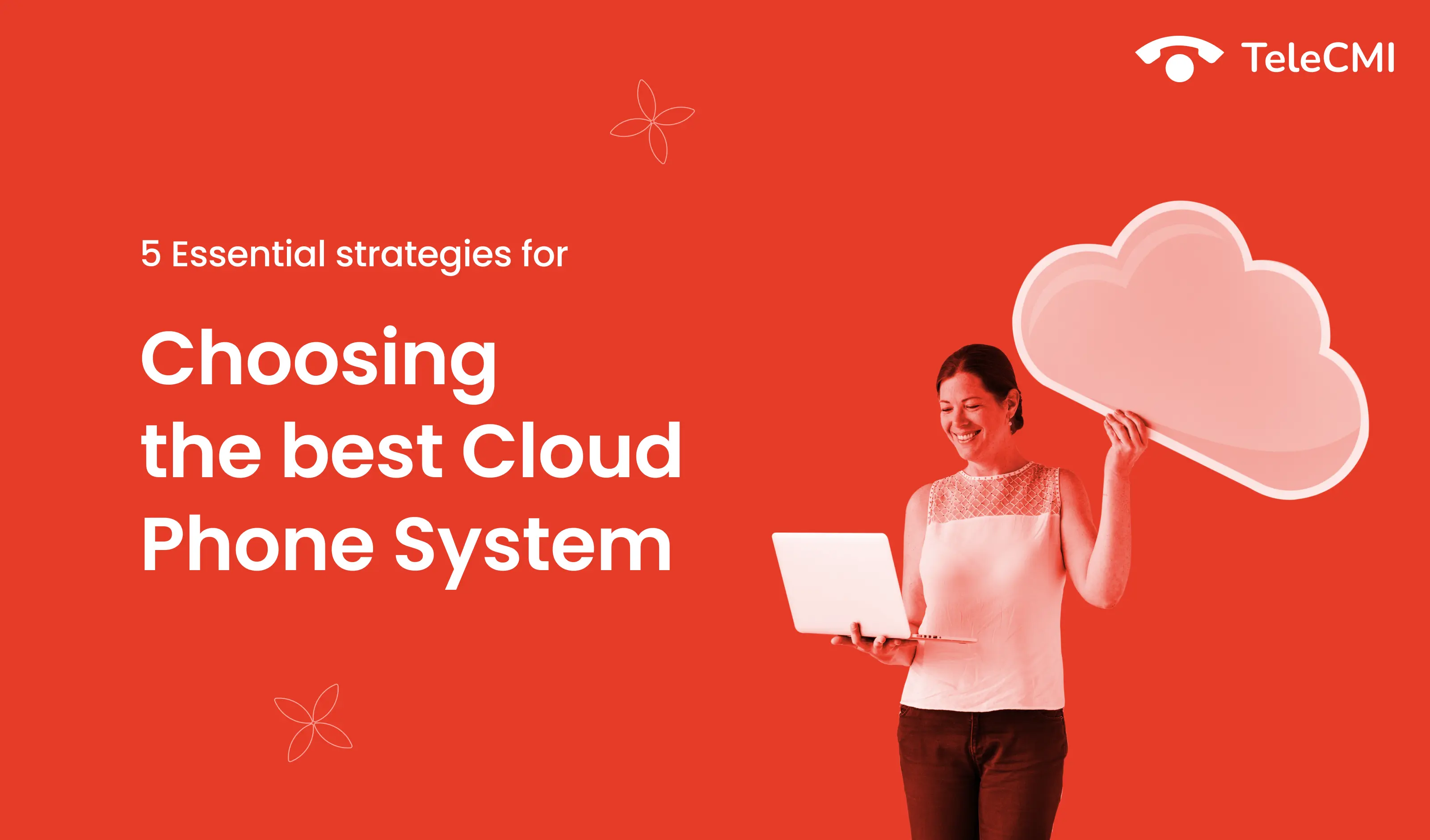 5 Essential Strategies for Choosing the Best
                            Cloud-Based Phone System