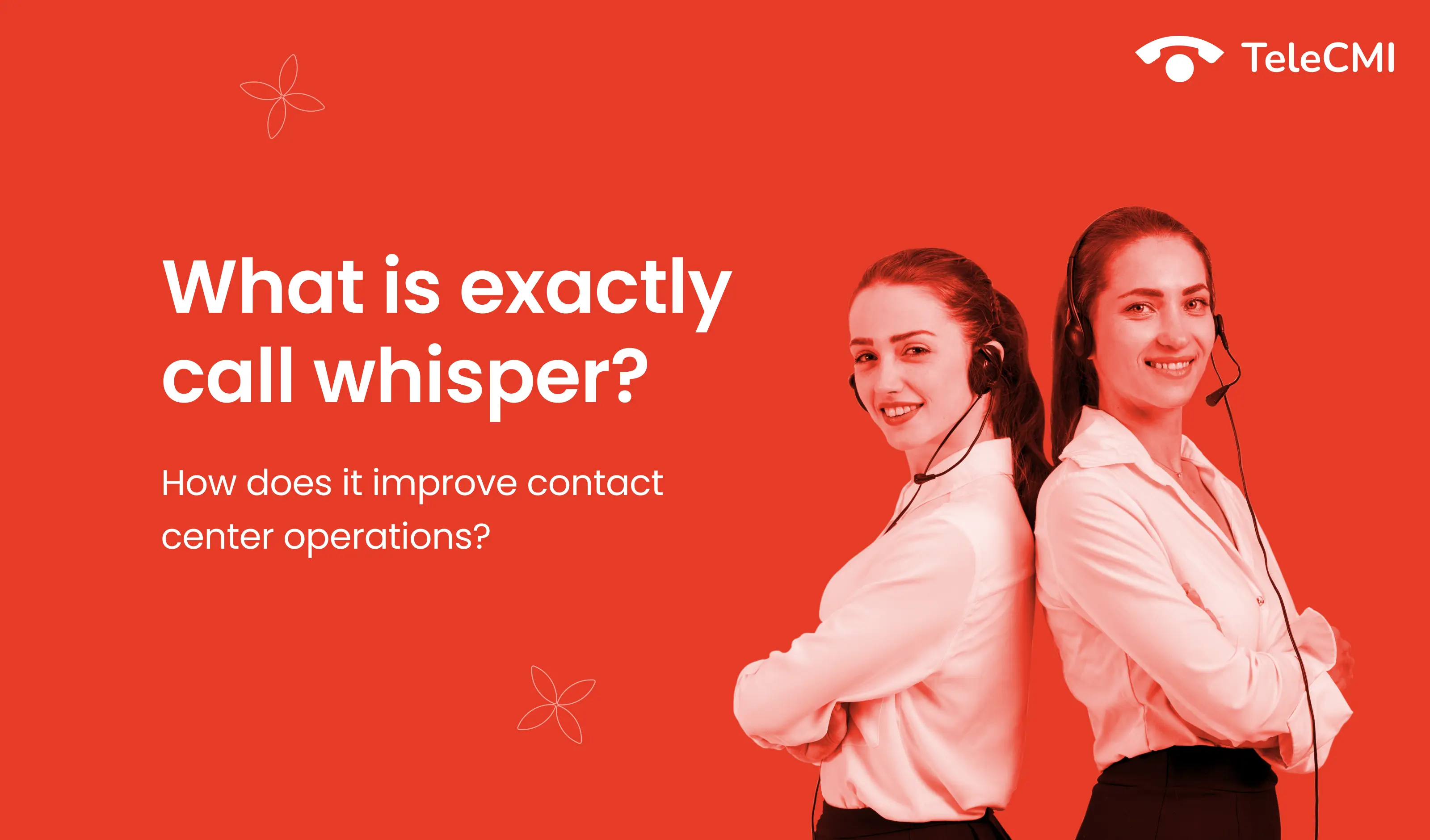 What Exactly is Call Whisper and How Does it Improve
                            Contact Center Operations?