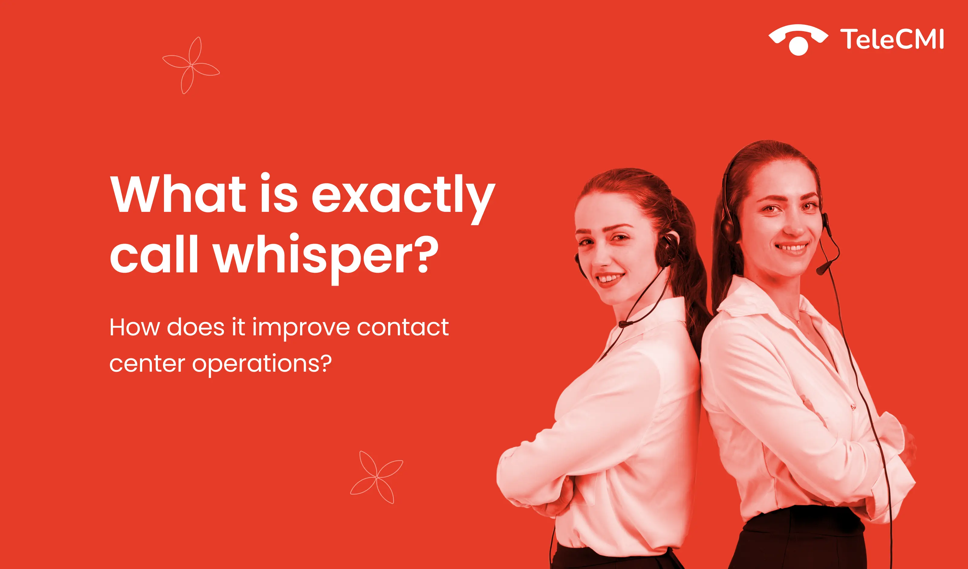 What Exactly is Call Whisper and How Does it Improve
            Contact Center Operations?