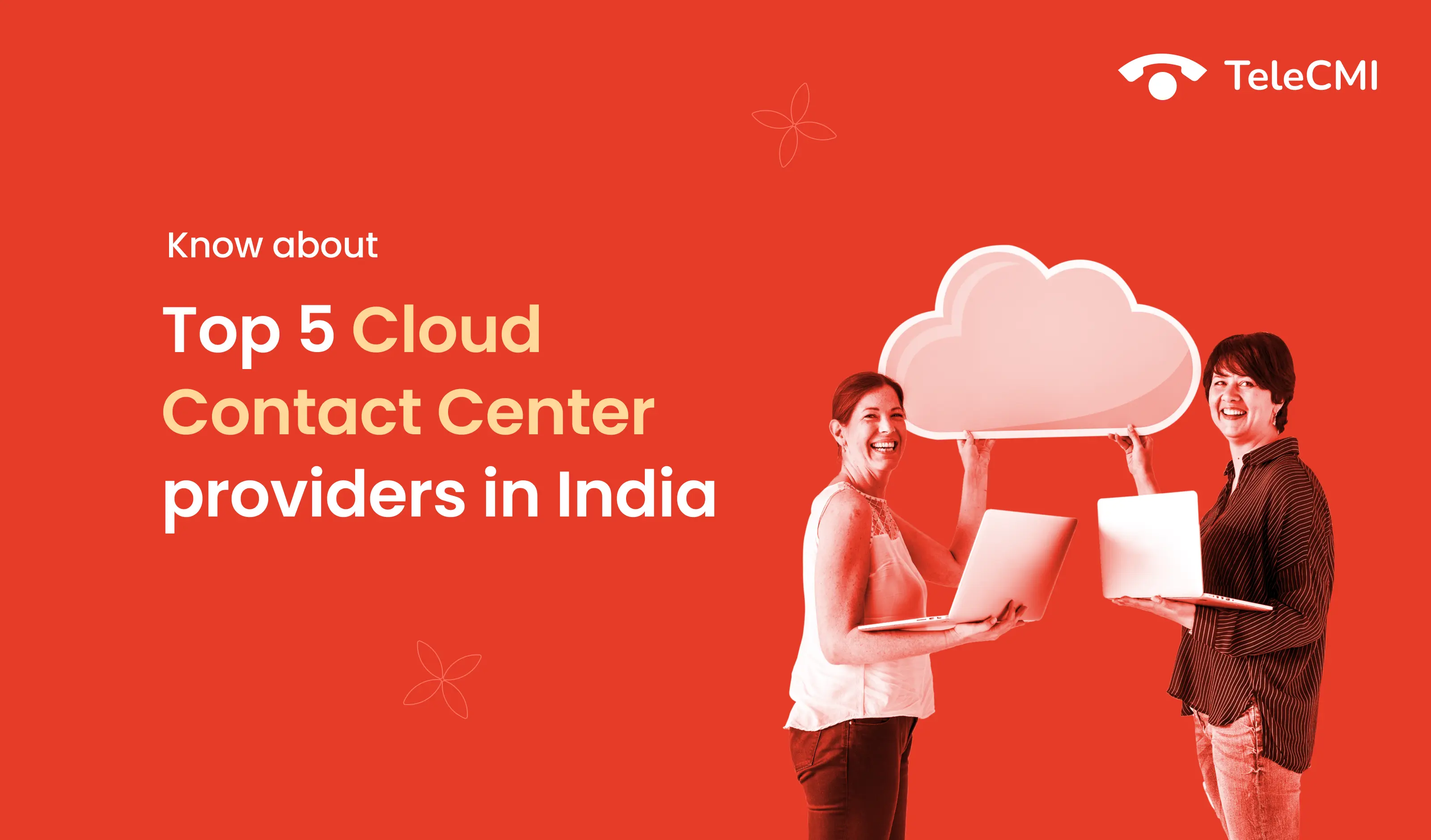 Everything to Know About Top 5 Cloud Contact Center Providers in India
