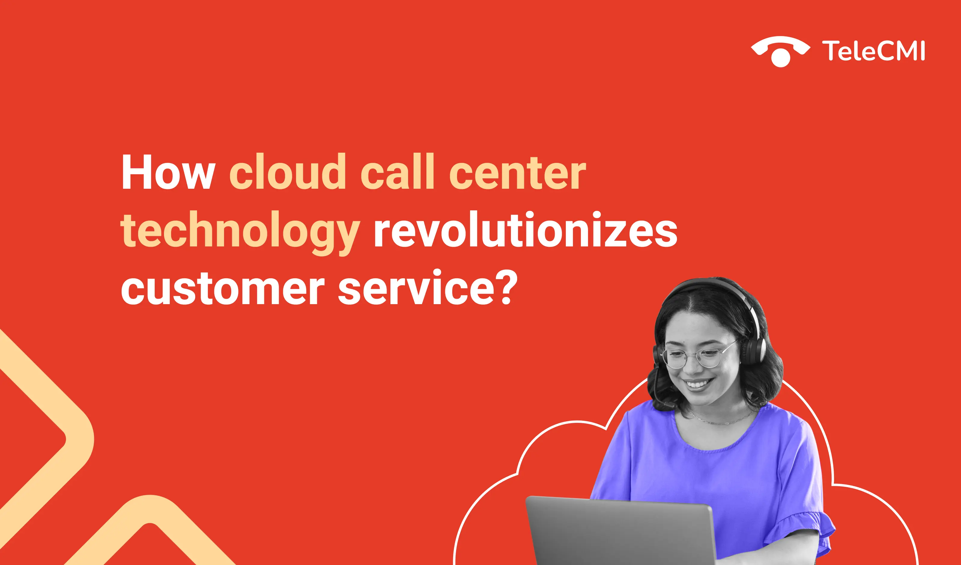 How Cloud Call Center Technology Revolutionizes Customer Service