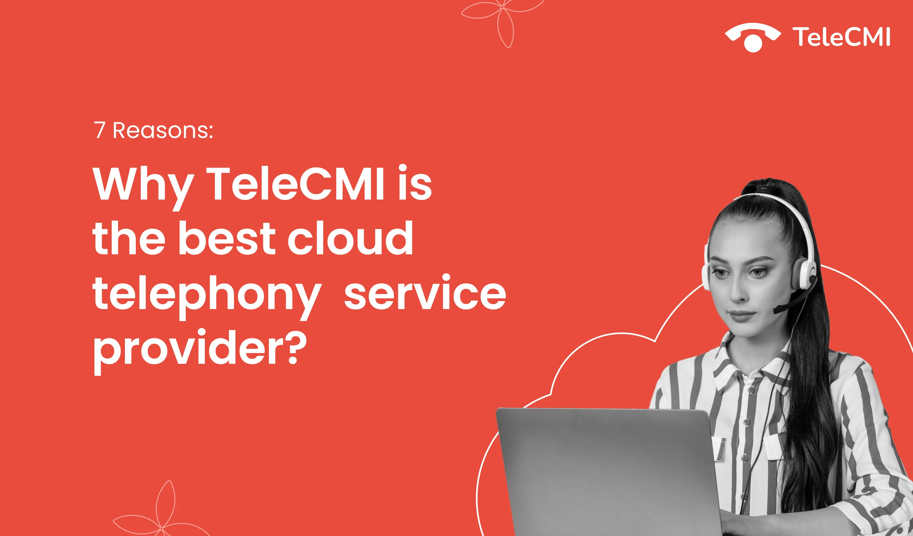 Top 7 Reasons Why TeleCMI is the Best Cloud Telephony Service Provider for Businesses in India