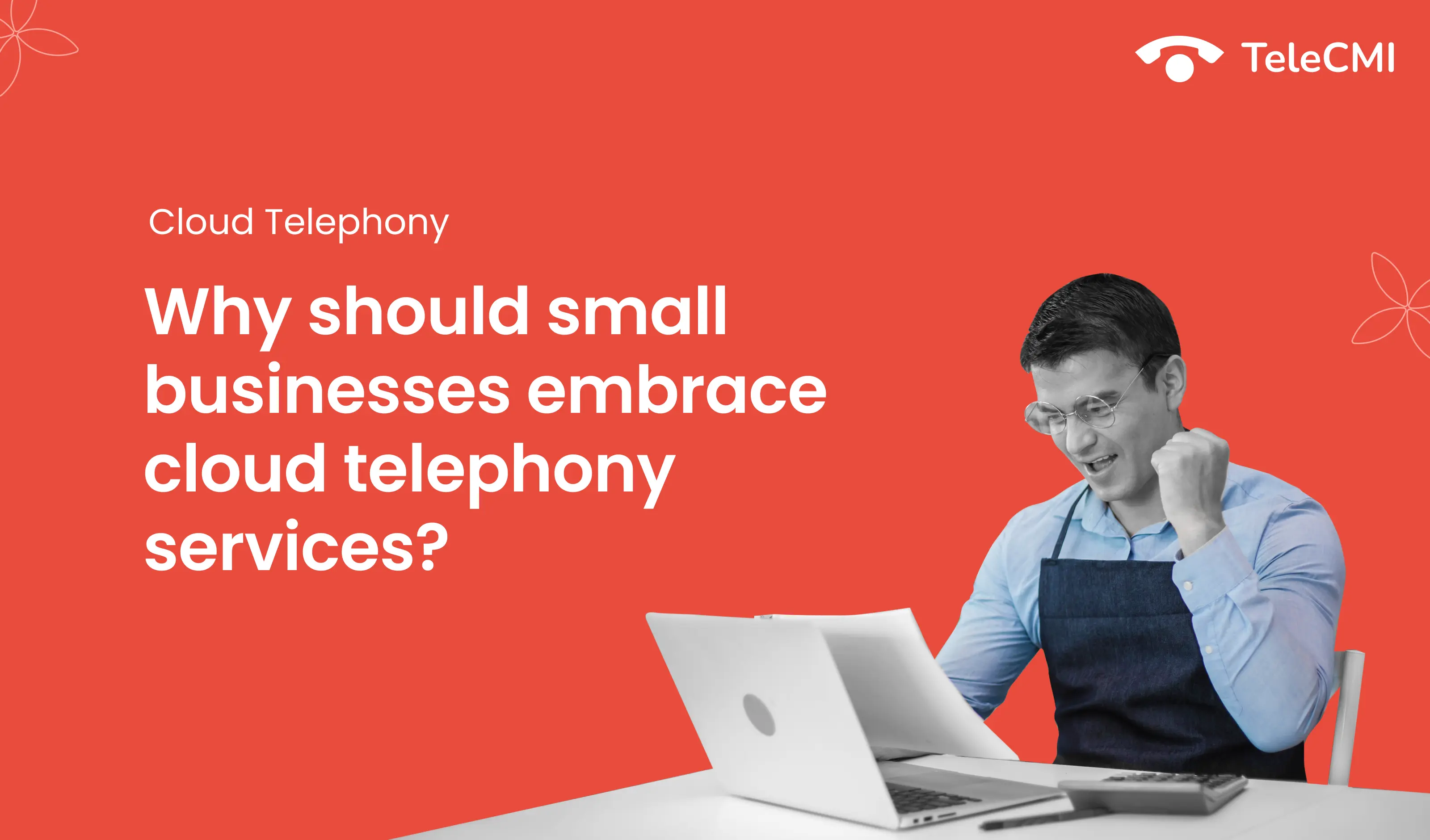 Why Should Small Businesses Embrace Cloud
            Telephony Services?