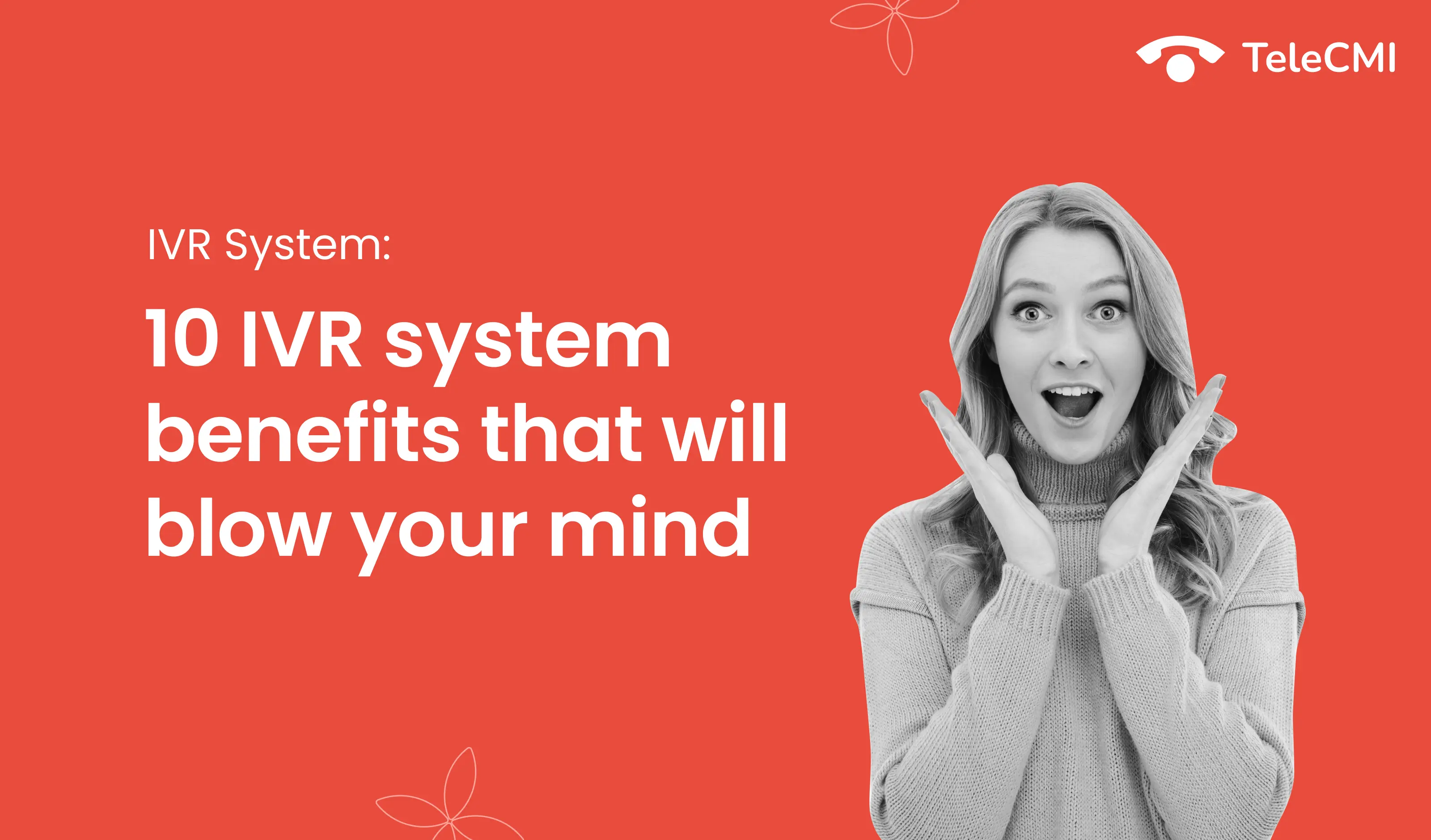10 Benefits of the IVR System That Will Blow Your Mind