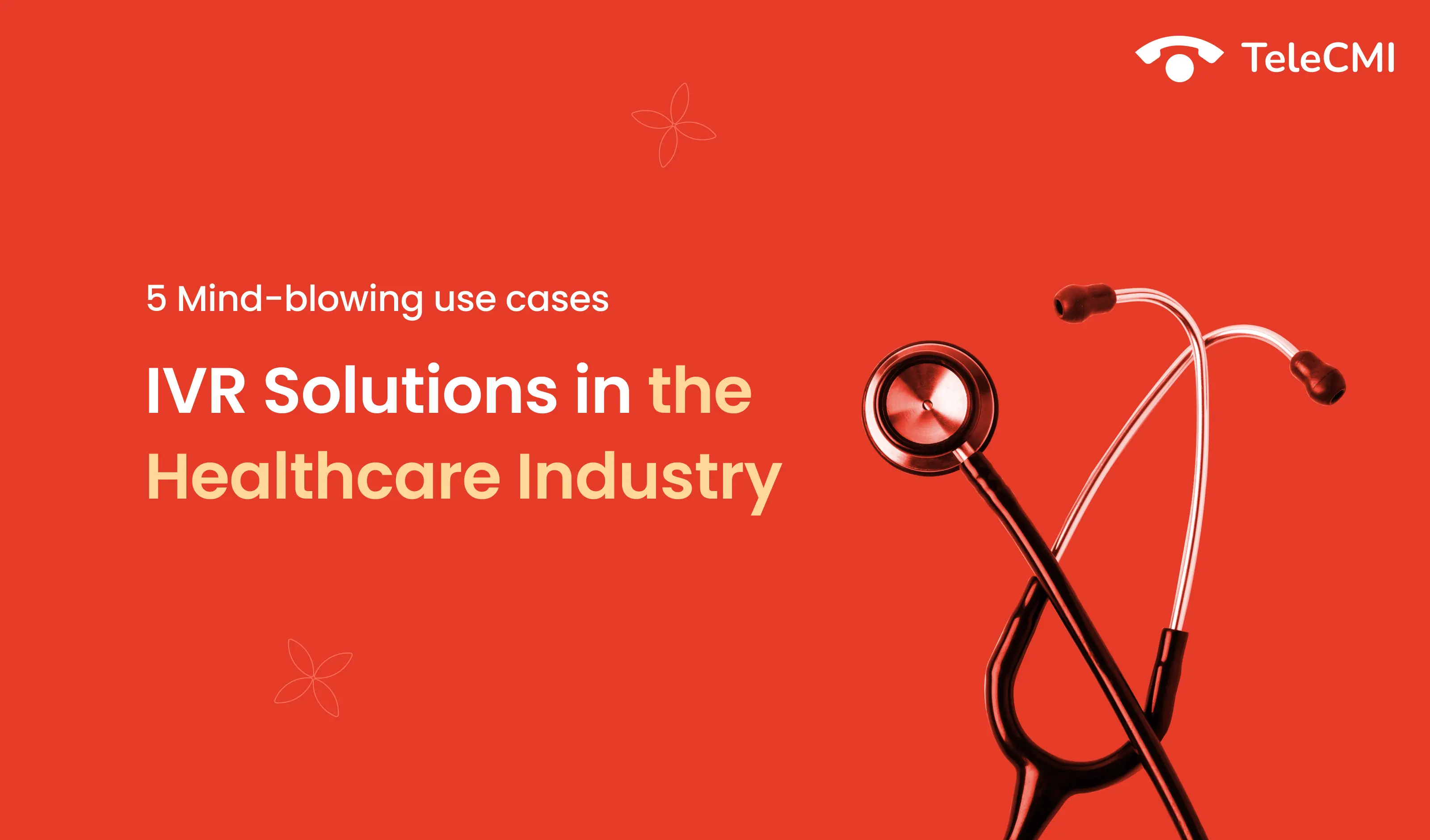 IVR Solutions in the Healthcare Industry: 5 Mind-Blowing Use Cases