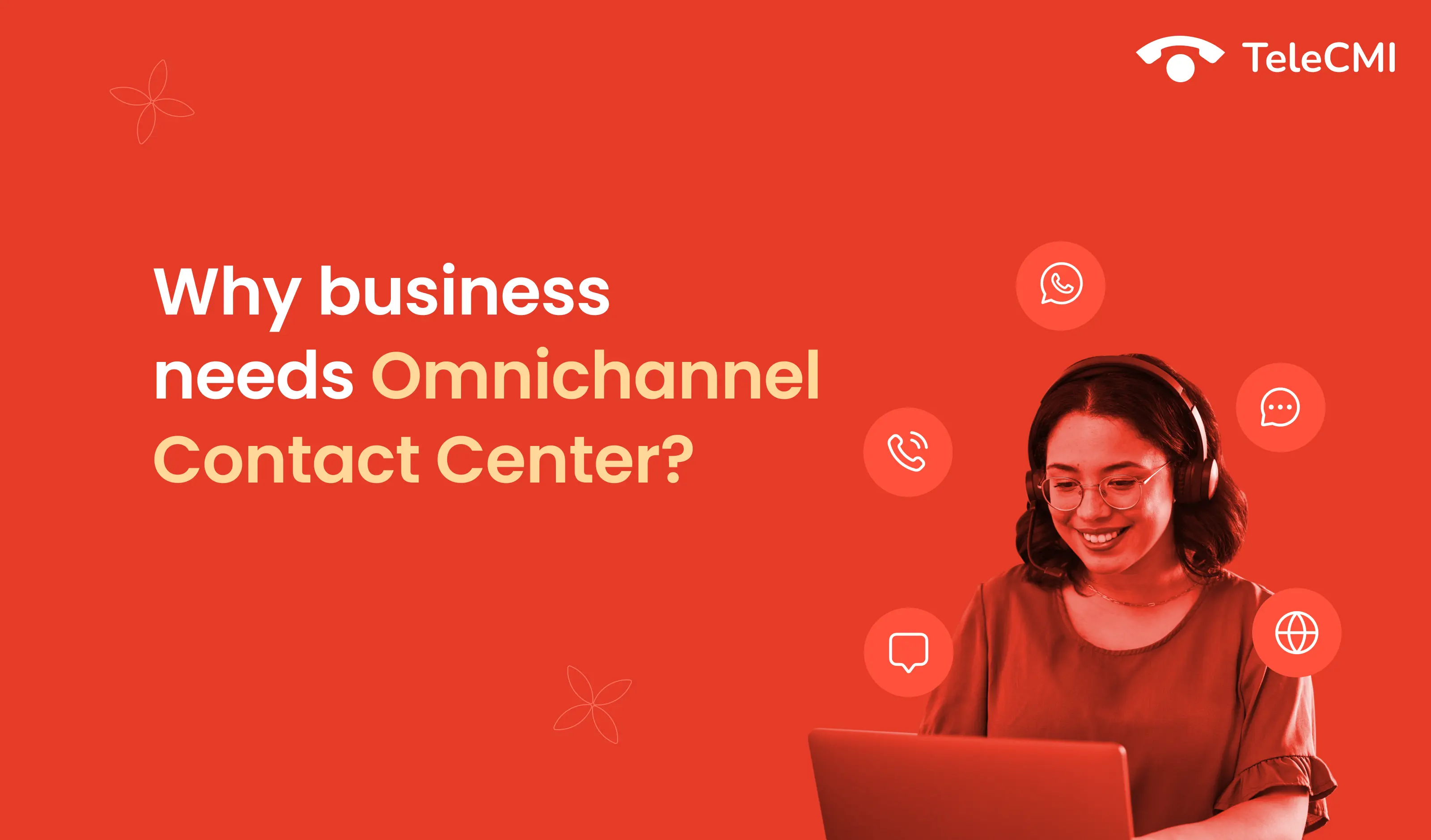 Omnichannel Contact Center: Why your business
                        needs it?