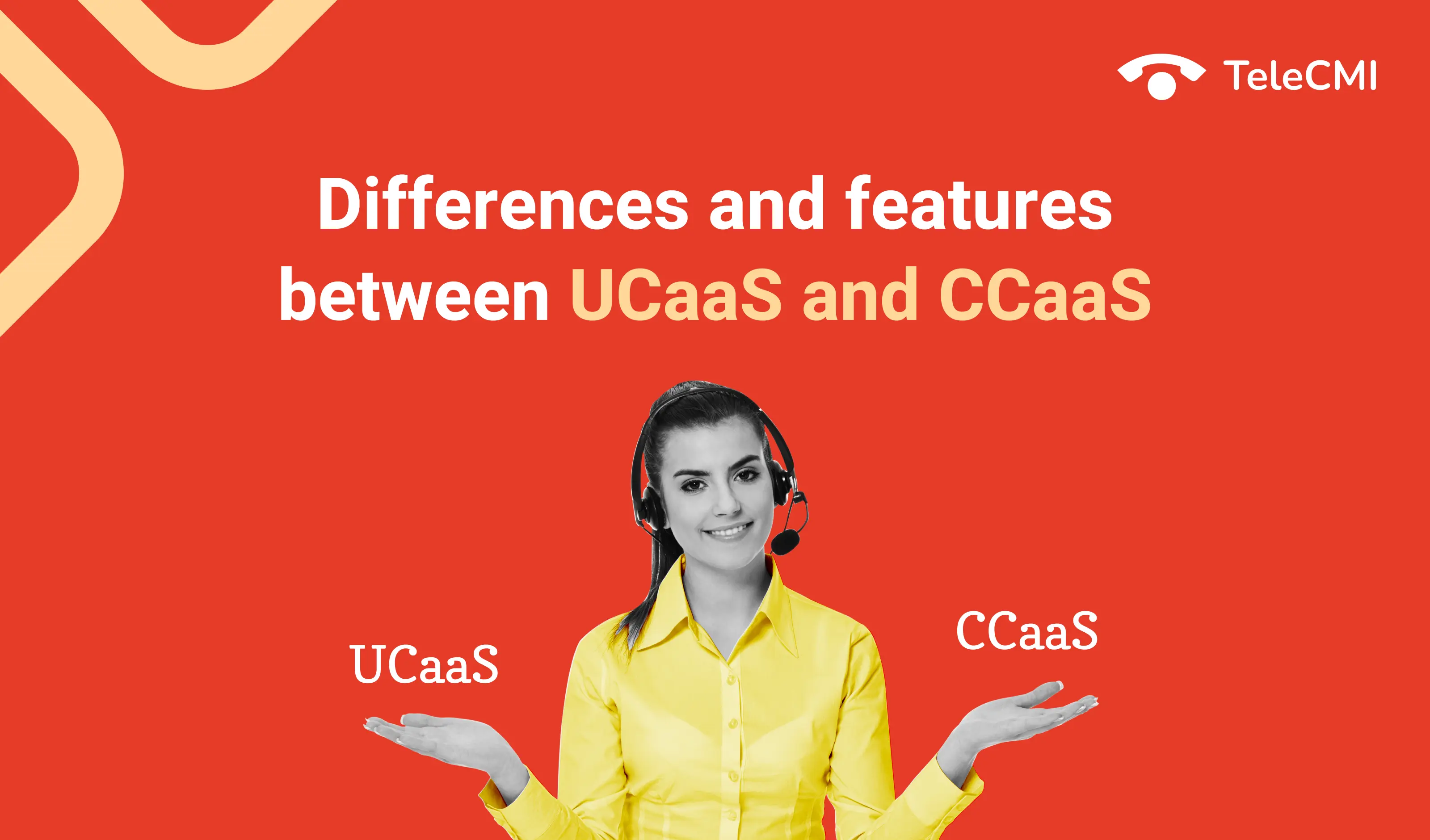 UCaaS vs CCaaS: What are the Differences and Features