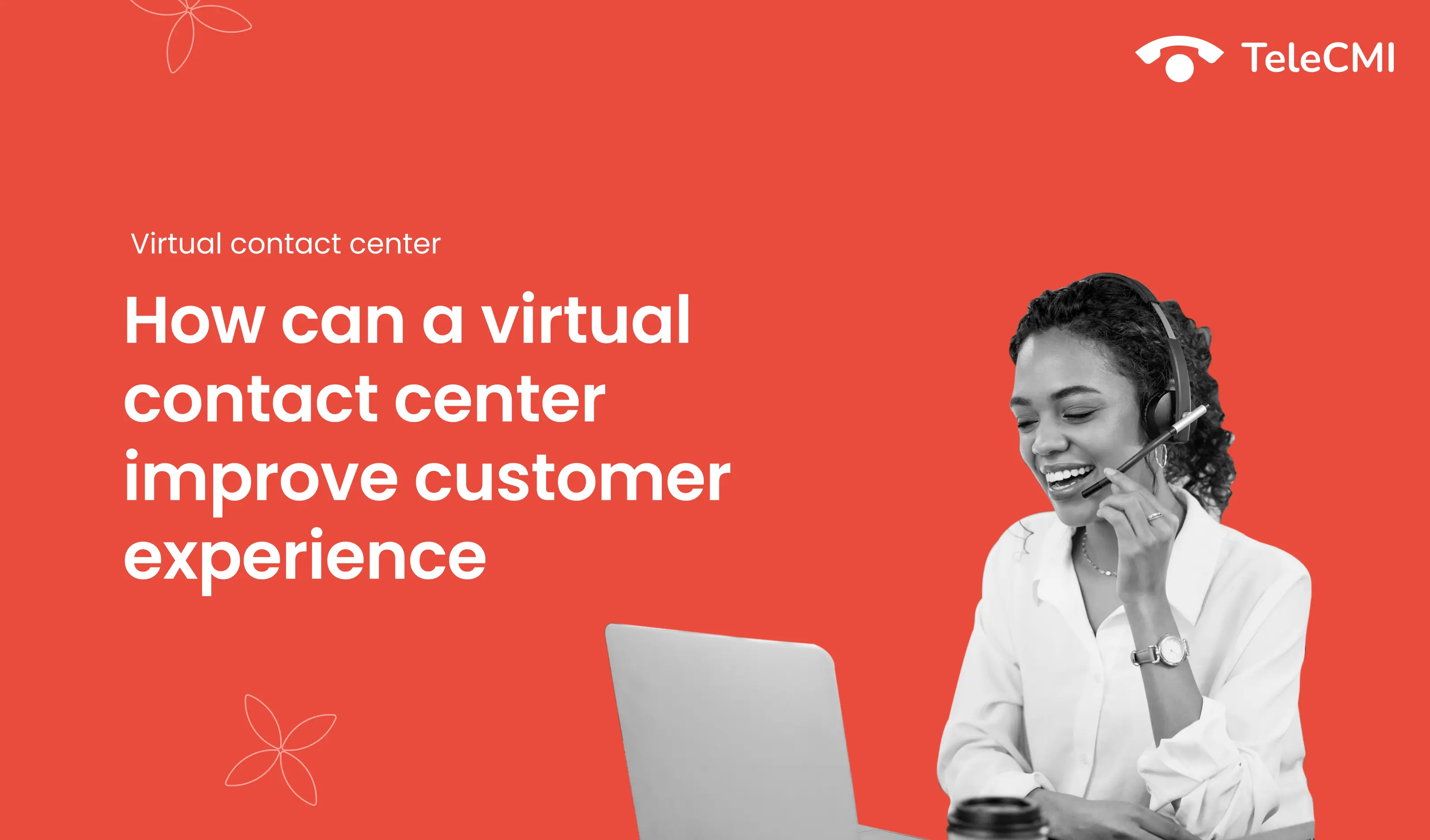 How Can a Virtual Contact Center Improve
                            Customer Experience