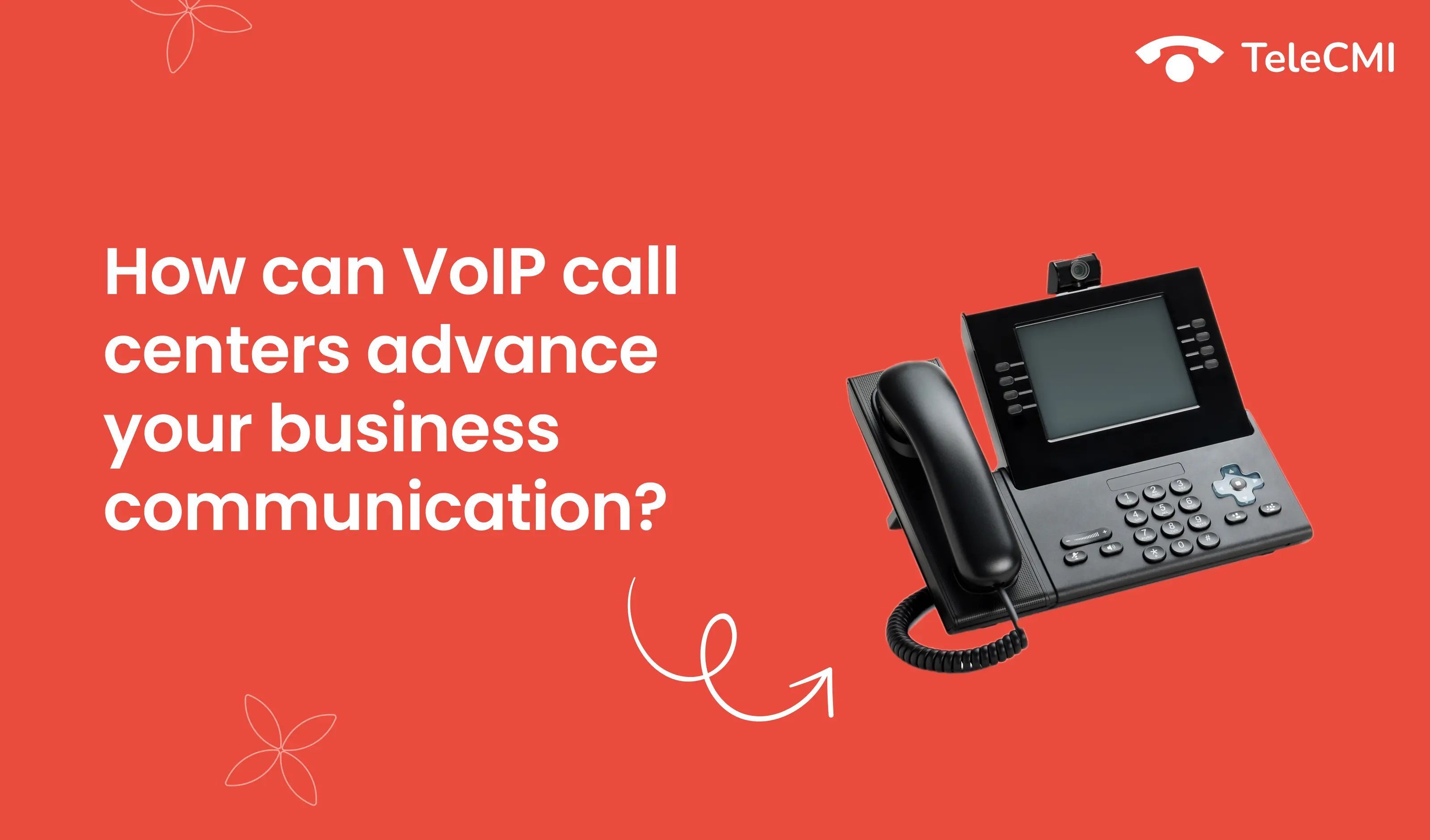 How can VoIP Call Centers advance your business
                            communication?